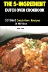 The 5-Ingredient Dutch Oven Cookbook cover