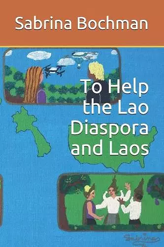 To Help the Lao Diaspora and Laos cover