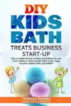 DIY Kids Bath Treats Business Start-up cover