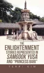 The Enlightenment Stories Represented in the Samgook Yusa and the Princess Bari cover