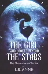 The Girl Who Looked Beyond The Stars cover