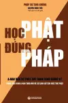 Học Phật Đúng Pháp (bản mới) cover