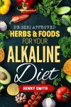 Dr.Sebi Approved Herbs & Foods for Your Alkaline Diet cover