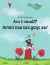 Am I small? Amʊn naa saa gʊŋɛ aà? cover