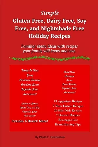 Simple Gluten Free, Dairy Free, Soy Free, and Nightshade Free Holiday Recipes cover