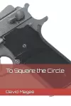 To Square the Circle cover