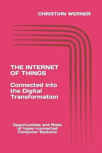 The Internet of Things - Connected into the Digital Transformation cover