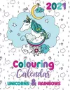 2021 Colouring Calendar Unicorns & Rainbows cover