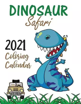 Dinosaur Safari 2021 Coloring Calendar cover