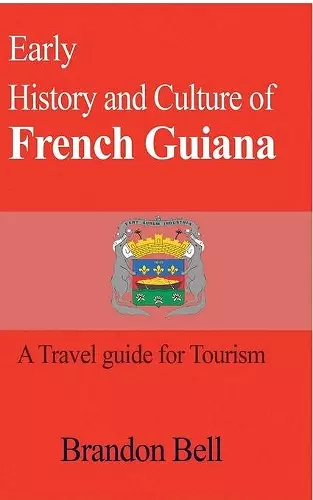 Early History and Culture of French Guiana cover