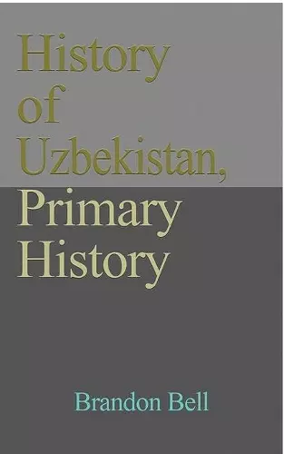 History of Uzbekistan, Primary History cover