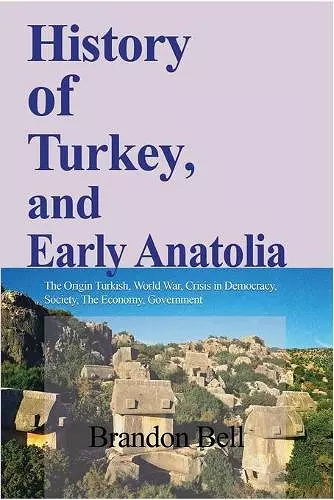 History of Turkey, and Early Anatolia cover