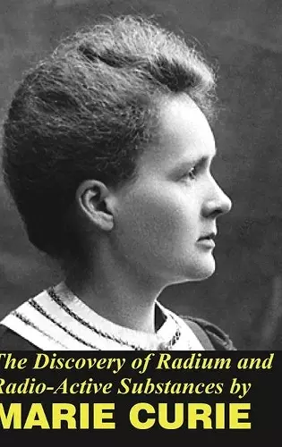 The Discovery of Radium and Radio Active Substances cover