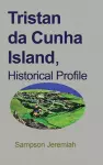 Tristan da Cunha Island, Historical Profile cover