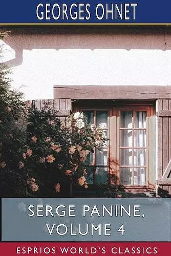 Serge Panine, Volume 4 (Esprios Classics) cover