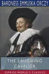 The Laughing Cavalier (Esprios Classics) cover