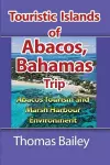 Abacos Tourism and Marsh Harbour Environment cover