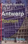 Belgium Beautiful City of Antwerp cover