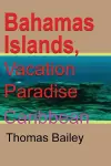 Bahamas Islands, Vacation Paradise cover