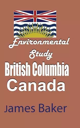 Environmental Study of British Columbia, Canada cover