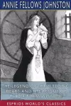 The Legend of the Bleeding-Heart, and The Rescue of the Princess Winsome (Esprios Classics) cover