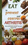 Eat to Prevent and Control Arthritis (Extract Edition) Full Color Print cover