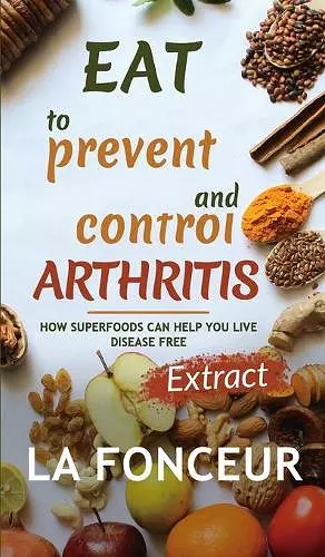 Eat to Prevent and Control Arthritis (Extract Edition) Full Color Print cover