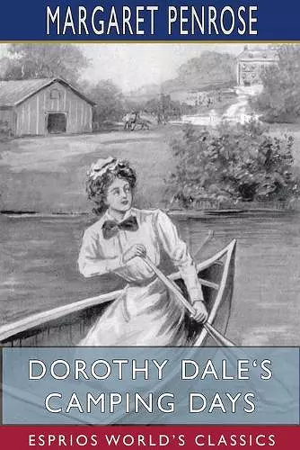 Dorothy Dale's Camping Days (Esprios Classics) cover