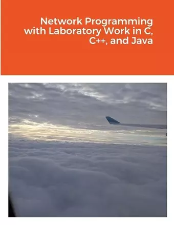 Network Programming with Laboratory Work in C, C++, and Java cover