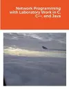 Network Programming with Laboratory Work in C, C++, and Java cover