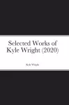 Selected Works of Kyle Wright (2020) cover