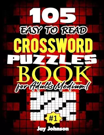 105 EASY TO READ Crossword Puzzle Book for Adults Medium! cover