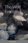 The Wolf Emerged cover