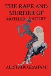 The Rape and Murder of Mother Nature cover