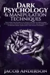 Dark Psychology and Manipulation Techniques cover