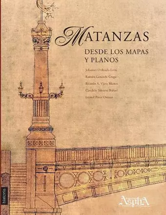 Matanzas desde los mapas y planos cover