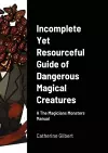 Incomplete Yet Resourceful Guide of Dangerous Magical Creatures cover