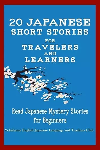 20 Japanese Short Stories for Travelers and Learners Read Japanese Mystery Stories for Beginners cover