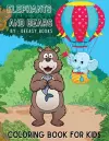 Elephants and Bears Coloring Book For Kids cover