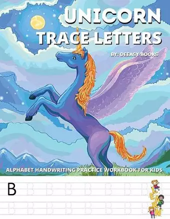 Unicorn Trace Letters-Alphabet Hand Writing Practice Work Book For Kids cover