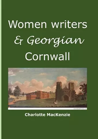 Women writers and Georgian Cornwall cover