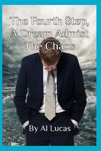 The Fourth Step, a Dream Amidst the Chaos cover