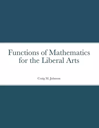 Functions of Mathematics for the Liberal Arts cover