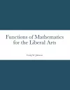 Functions of Mathematics for the Liberal Arts cover