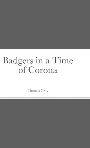 Badgers in a Time of Corona cover