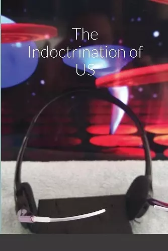 The Indoctrination of US cover