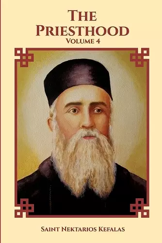 St Nektarios of Aegina Writings Volume 4 The Priesthood cover