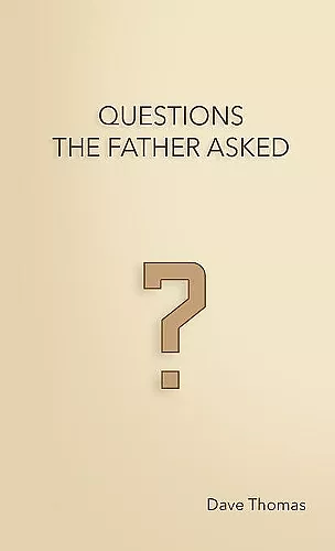 Questions the Father Asked cover
