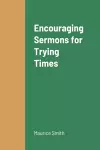 Encouraging Sermons for Trying Times cover