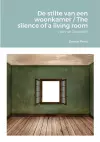 De stilte van een woonkamer / The silence of a living room cover